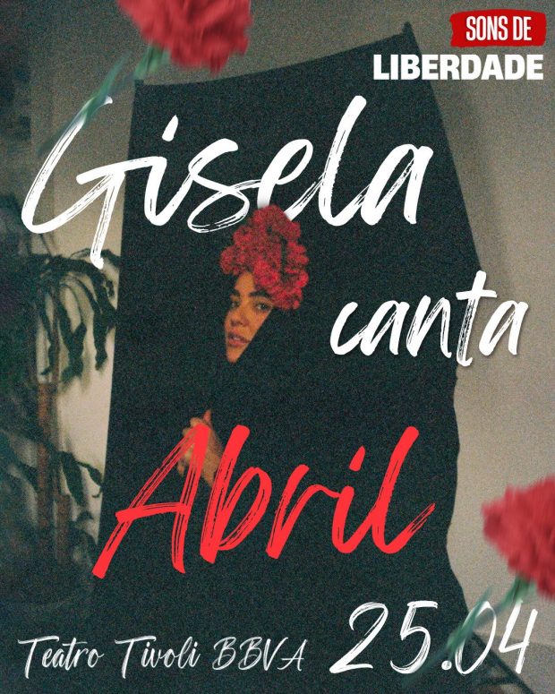 Cartaz do espetáculo "Gisela Canta Abril" no dia 25 de abril