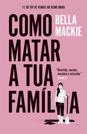 “Como matar a tua família”, de Bella Mackie